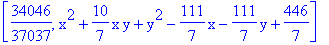 [34046/37037, x^2+10/7*x*y+y^2-111/7*x-111/7*y+446/7]